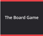 The Board Game